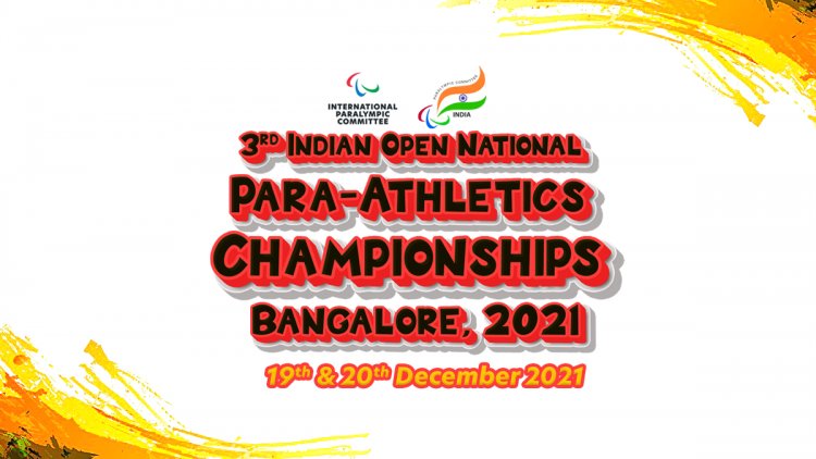 3rd Indian Open National Para-Athletics Championships-2021 Bangalore