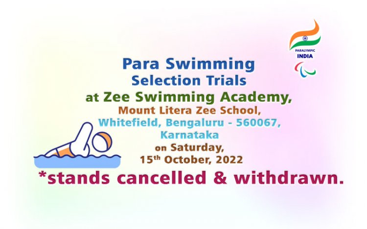 Para Swimming Selection Trials stands cancelled and withdrawn