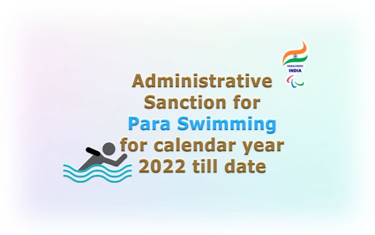 Para Swimming - Administrative Sanction 2022