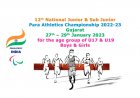 12th National Junior & Sub Junior Para Athletics Championship 2022-23 Gujarat
